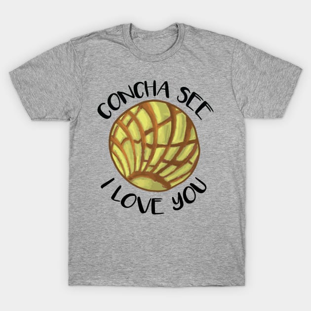 Concha See I Love You Yellow Humor Pun T-Shirt by That5280Lady